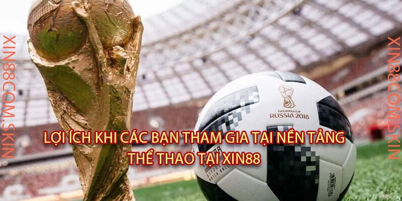 Thể Thao Xin88: Giới Thiệu Đôi Chút Tổng Quan