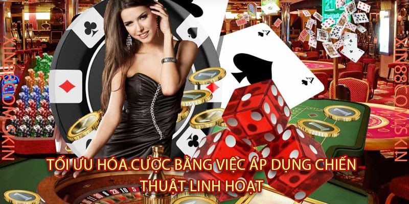 Tối Ưu Hóa Cược Bằng Việc Áp Dụng Chiến Thuật Linh Hoạt